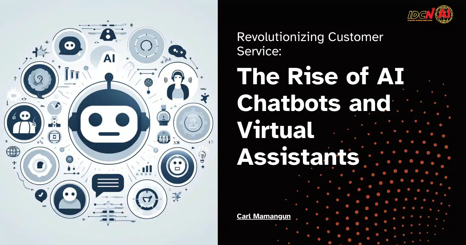 Revolutionizing Customer Service The Rise Of Ai Chatbots And Virtual Assistants Idcn Ai 7396